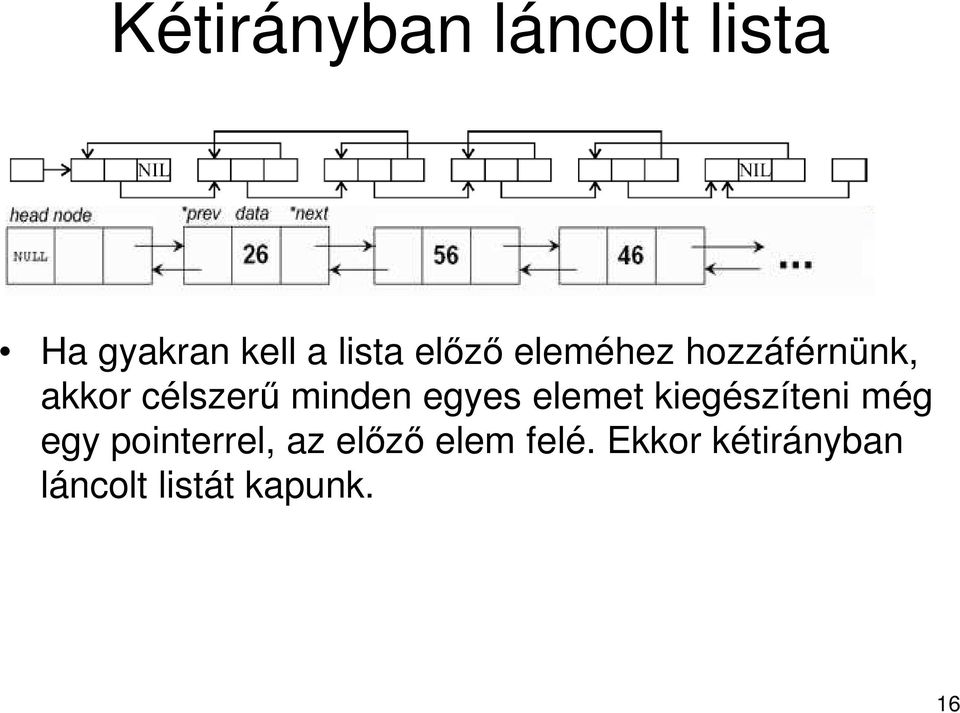 egyes elemet kiegészíteni még egy pointerrel, az