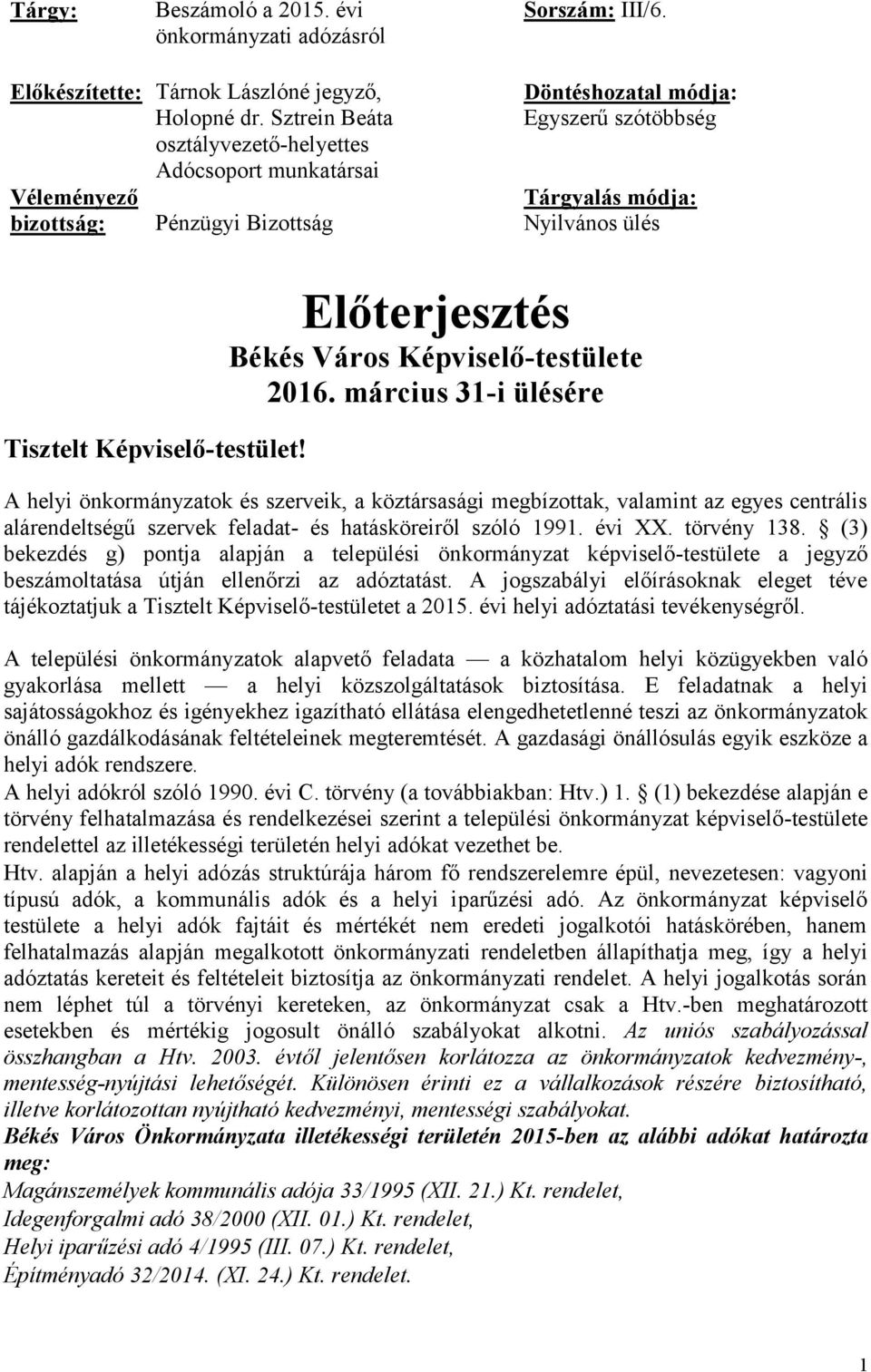 Képviselő-testület! Előterjesztés Békés Város Képviselő-testülete 2016.