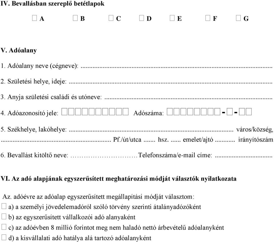 Az adó alapjának egyszerűsített meghatározási módját választók nyilatkozata Az.