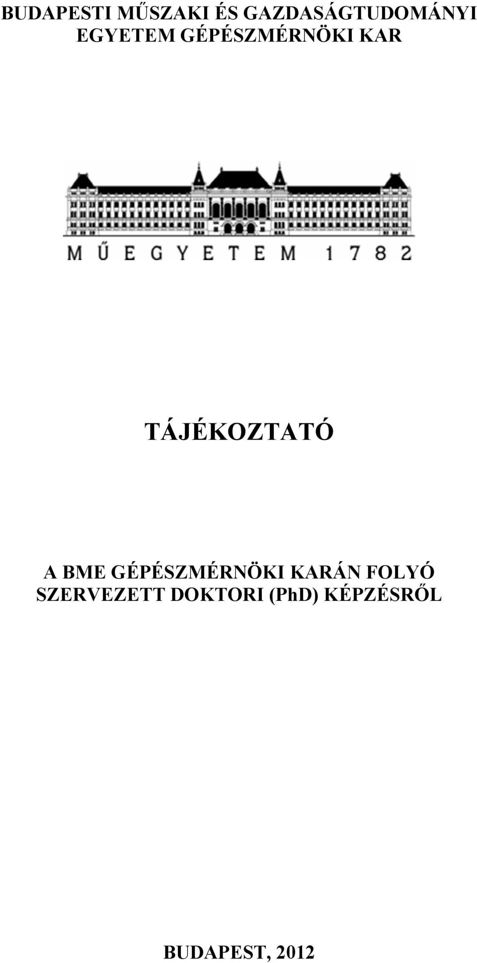 BME GÉPÉSZMÉRNÖKI KARÁN FOLYÓ