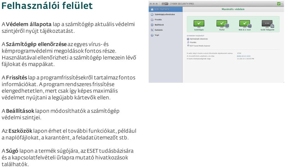A Frissítés lap a programfrissítésekről tartalmaz fontos információkat.