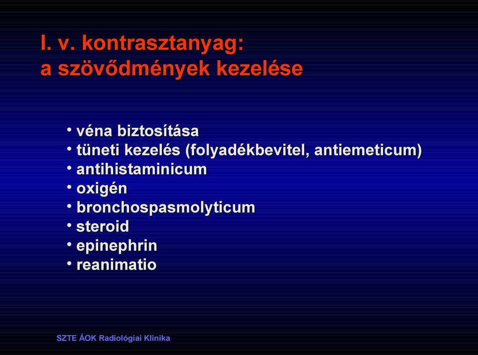 (folyadékbevitel, antiemeticum)