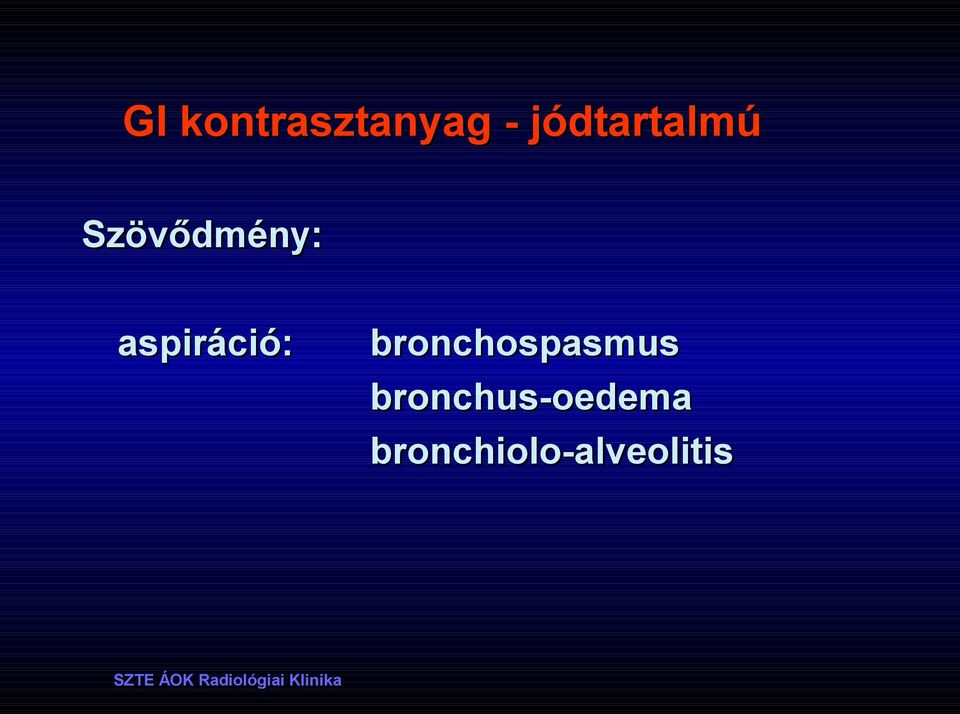 aspiráció: bronchospasmus
