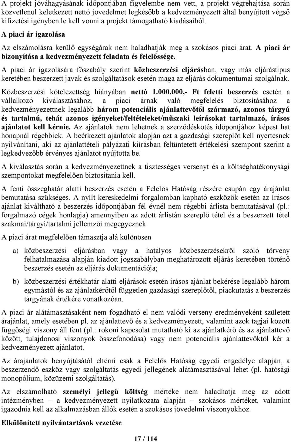 A piaci ár bizonyítása a kedvezményezett feladata és felelőssége.