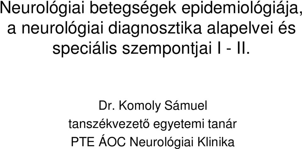 speciális szempontjai I - II. Dr.