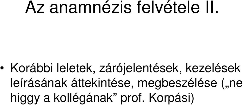 kezelések leírásának áttekintése,
