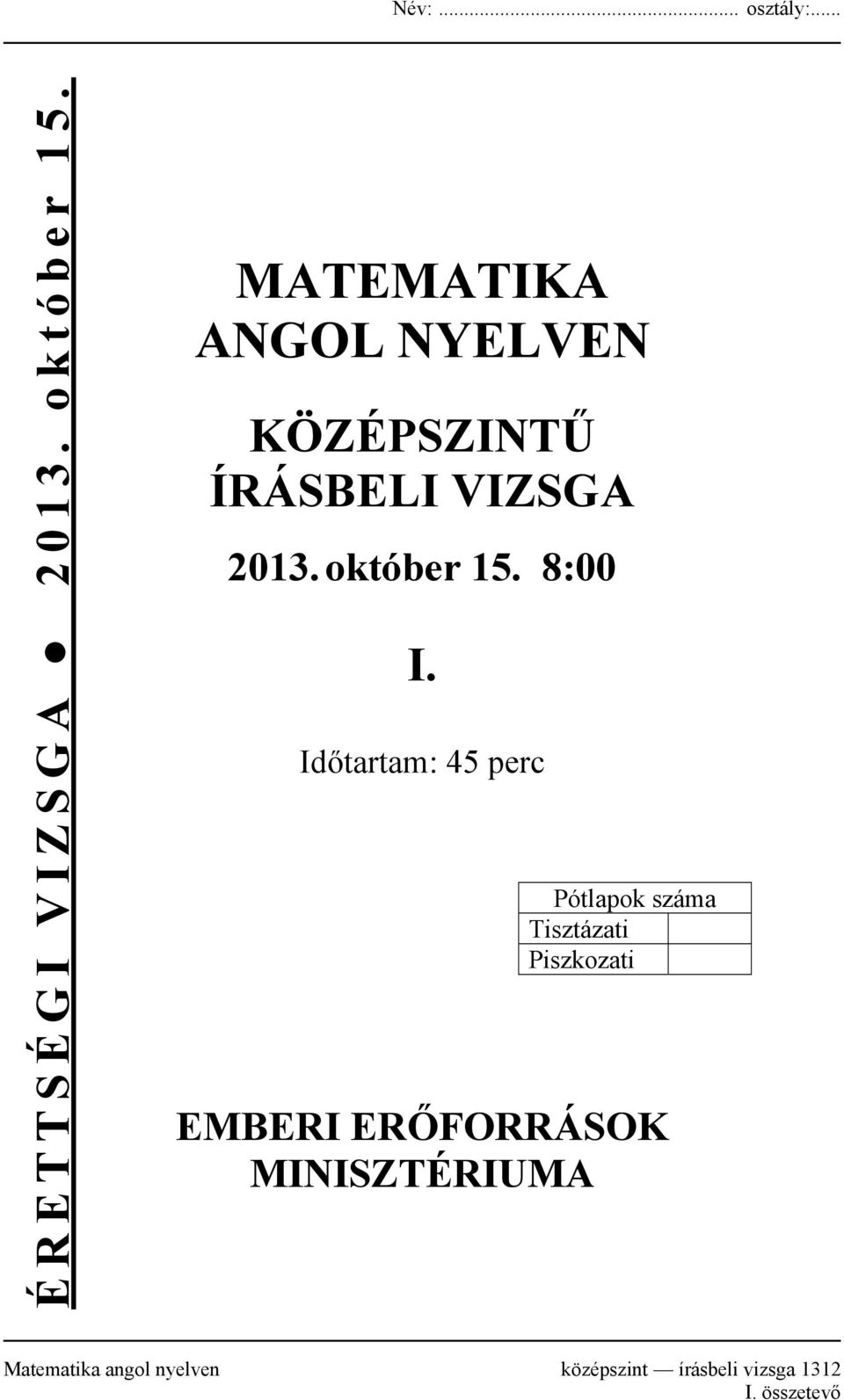 október 15. 8:00 I.