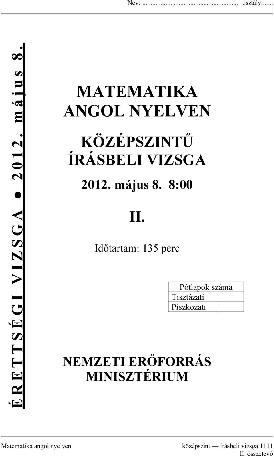május 8. 8:00 II.