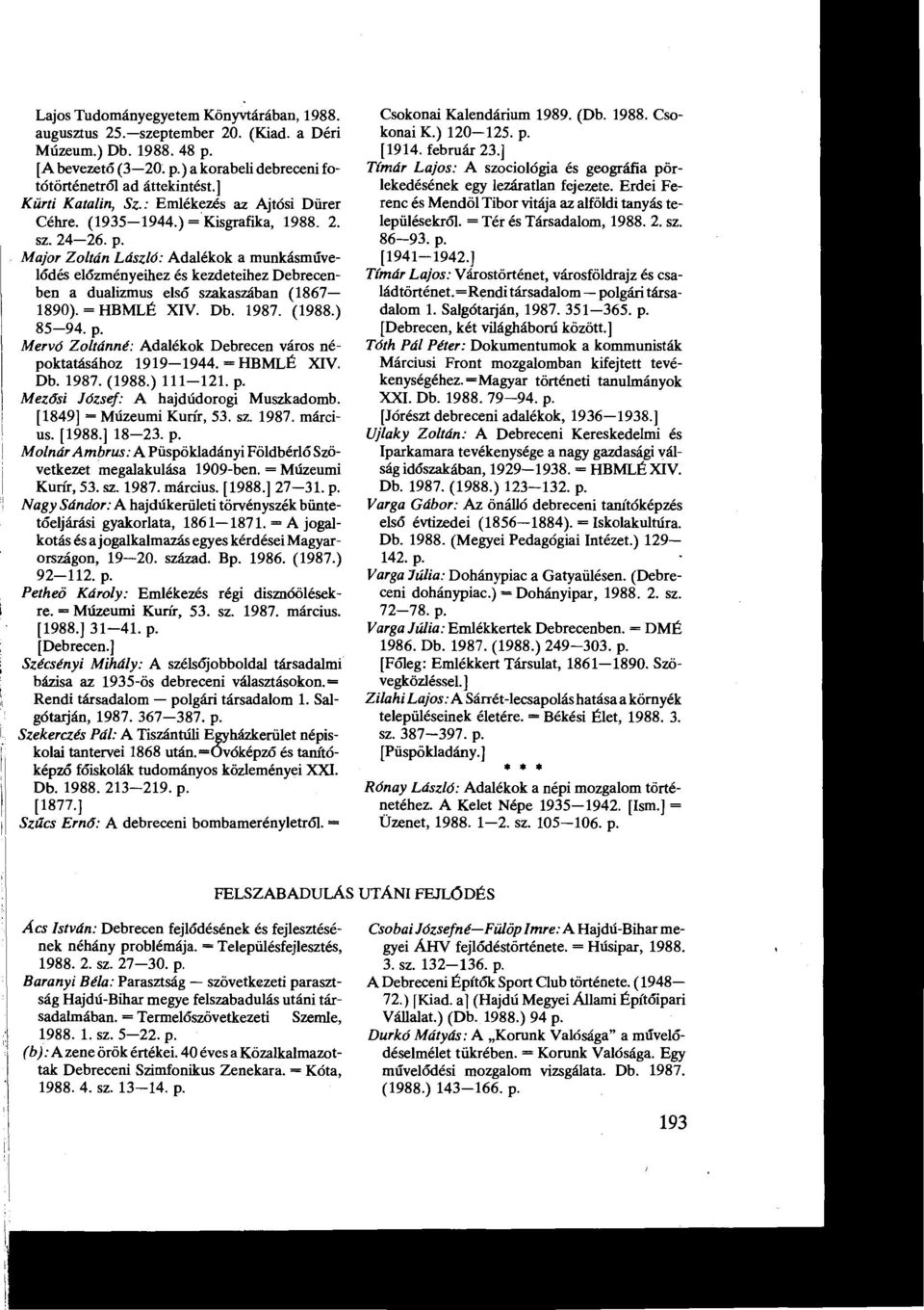 HAJDÚ-BIHAR MEGYE HELYTÖRTÉNETI IRODALMA 1988 Bényei Miklós - PDF Ingyenes  letöltés