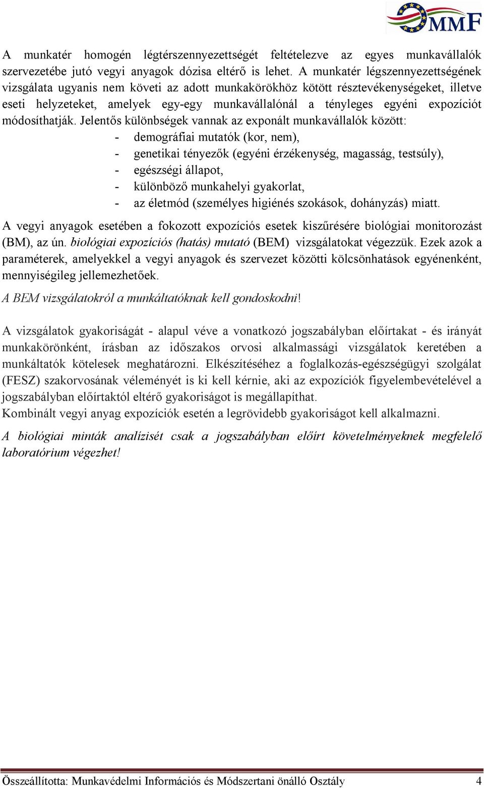 expozíciót módosíthatják.
