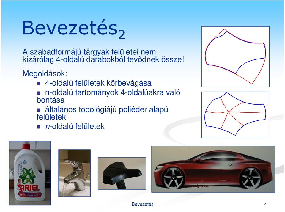 Megolások: 4-olalú felületek körbeágása n-olalú tartományok
