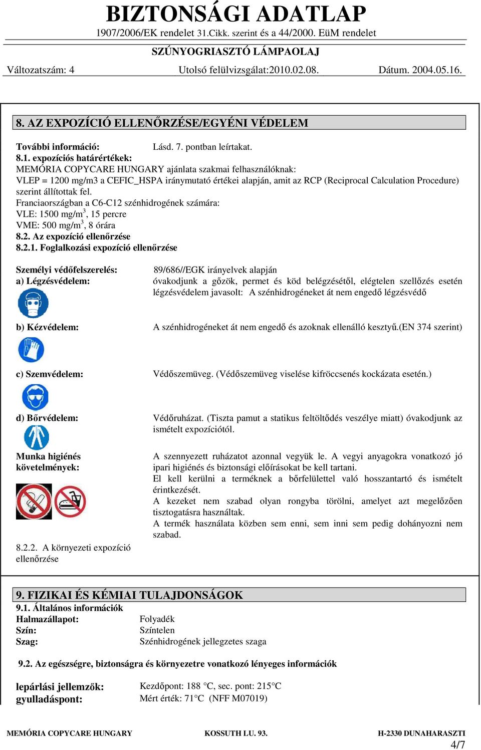 állítottak fel. Franciaországban a C6-C12