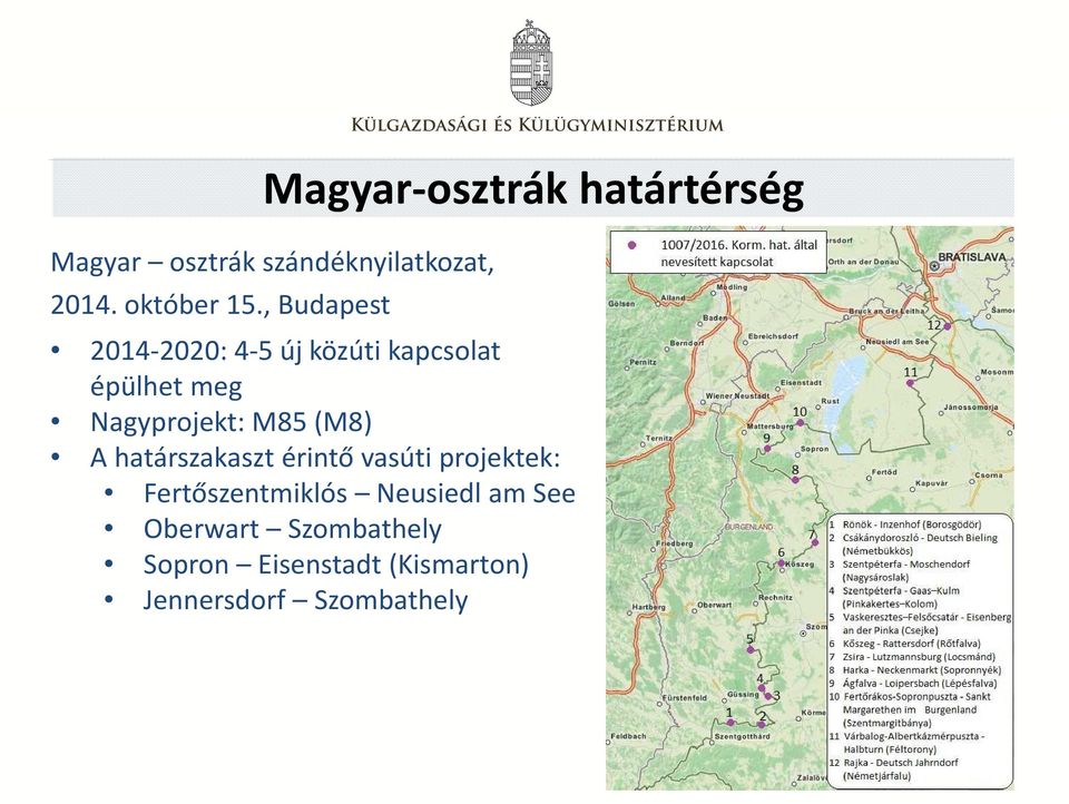 épülhet meg Nagyprojekt: M85 (M8) A határszakaszt érintő vasúti projektek: