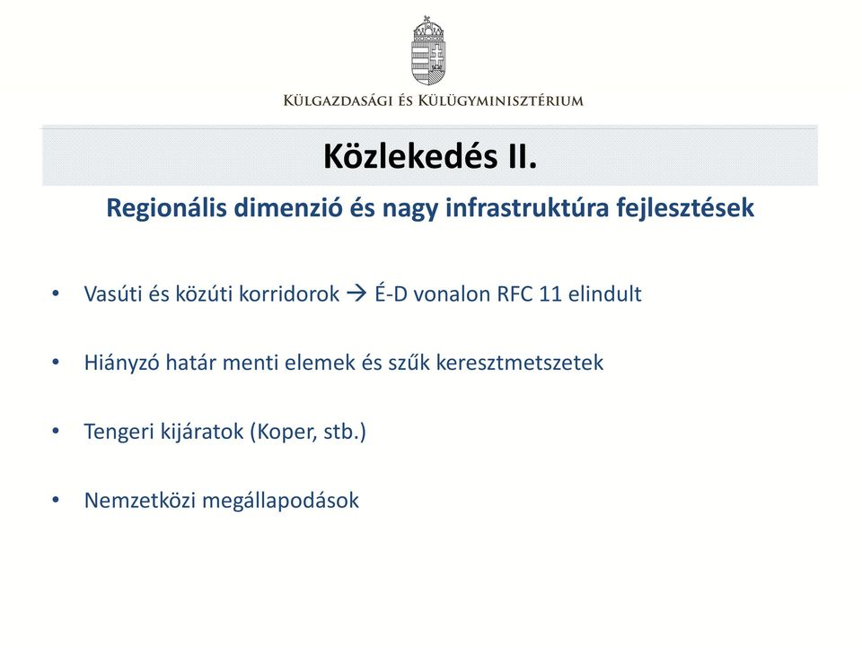 Vasúti és közúti korridoroké-d vonalon RFC 11 elindult