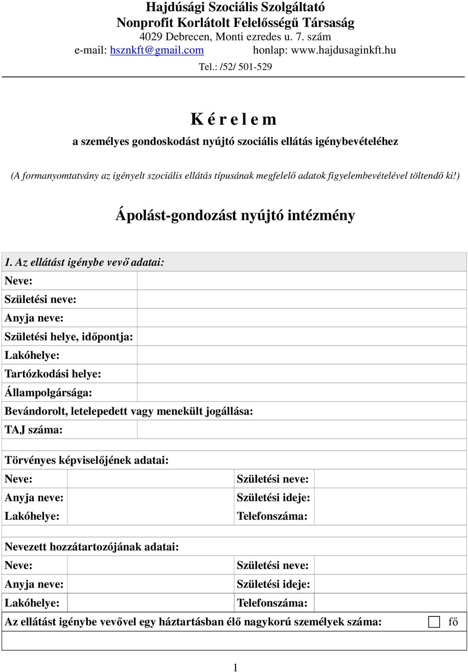 töltendő ki!) Ápolást-gondozást nyújtó intézmény 1.
