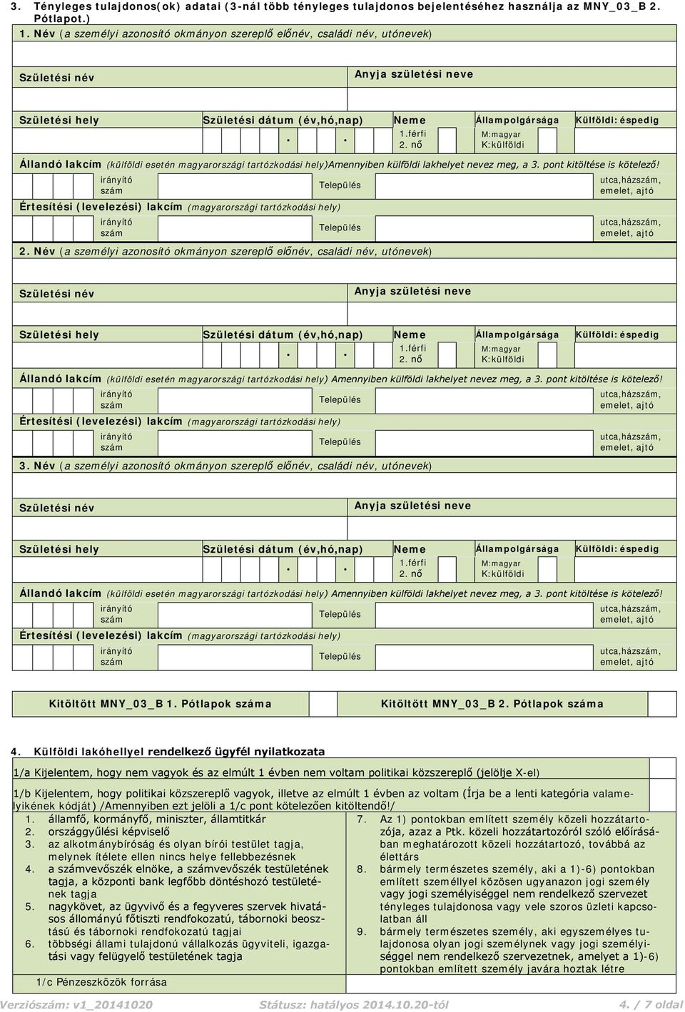 Pótlapok száma Kitöltött MNY_03_B 2. Pótlapok száma 4.