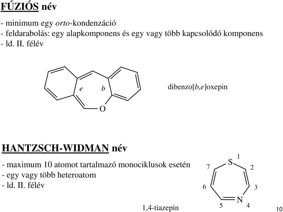 félév e b dibenzo[b,e]oxepin ATZS-WIDMA név - maximum 0 atomot