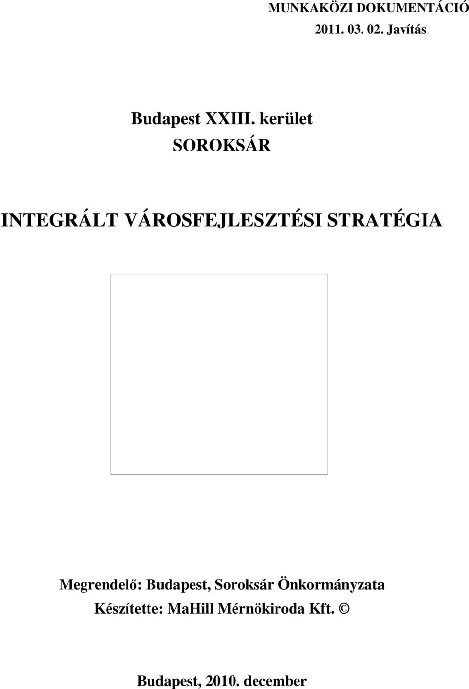 kerület SOROKSÁR INTEGRÁLT VÁROSFEJLESZTÉSI STRATÉGIA