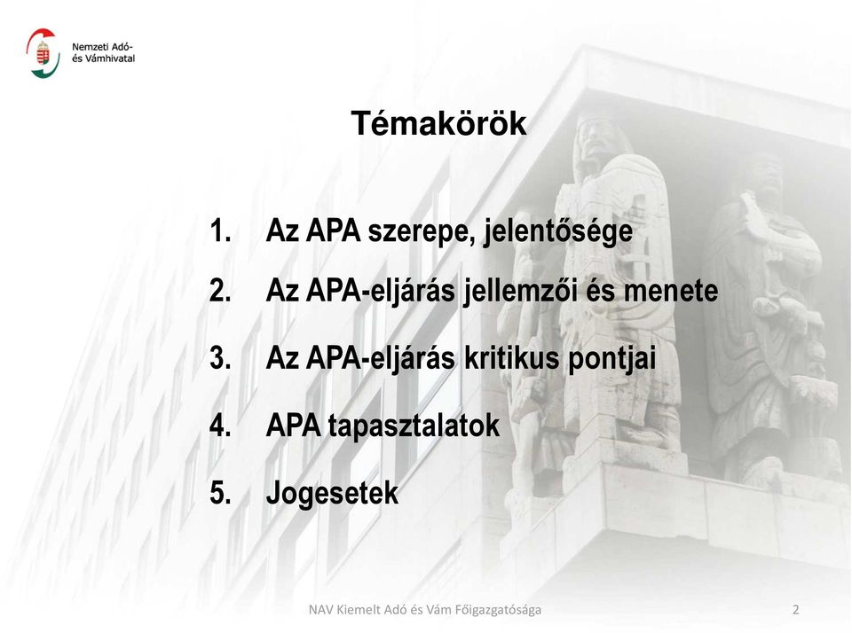 Az APA-eljárás jellemzıi és menete 3.