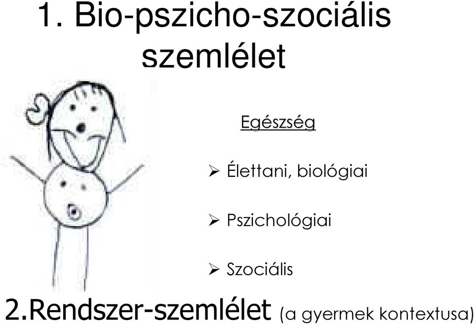 biológiai Pszichológiai Szociális