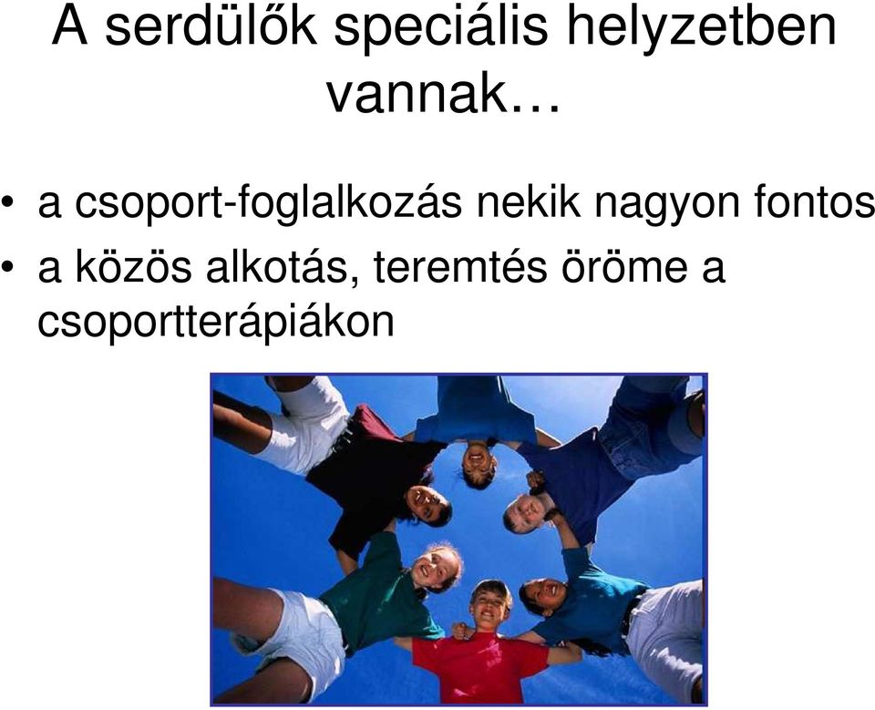 nekik nagyon fontos a közös