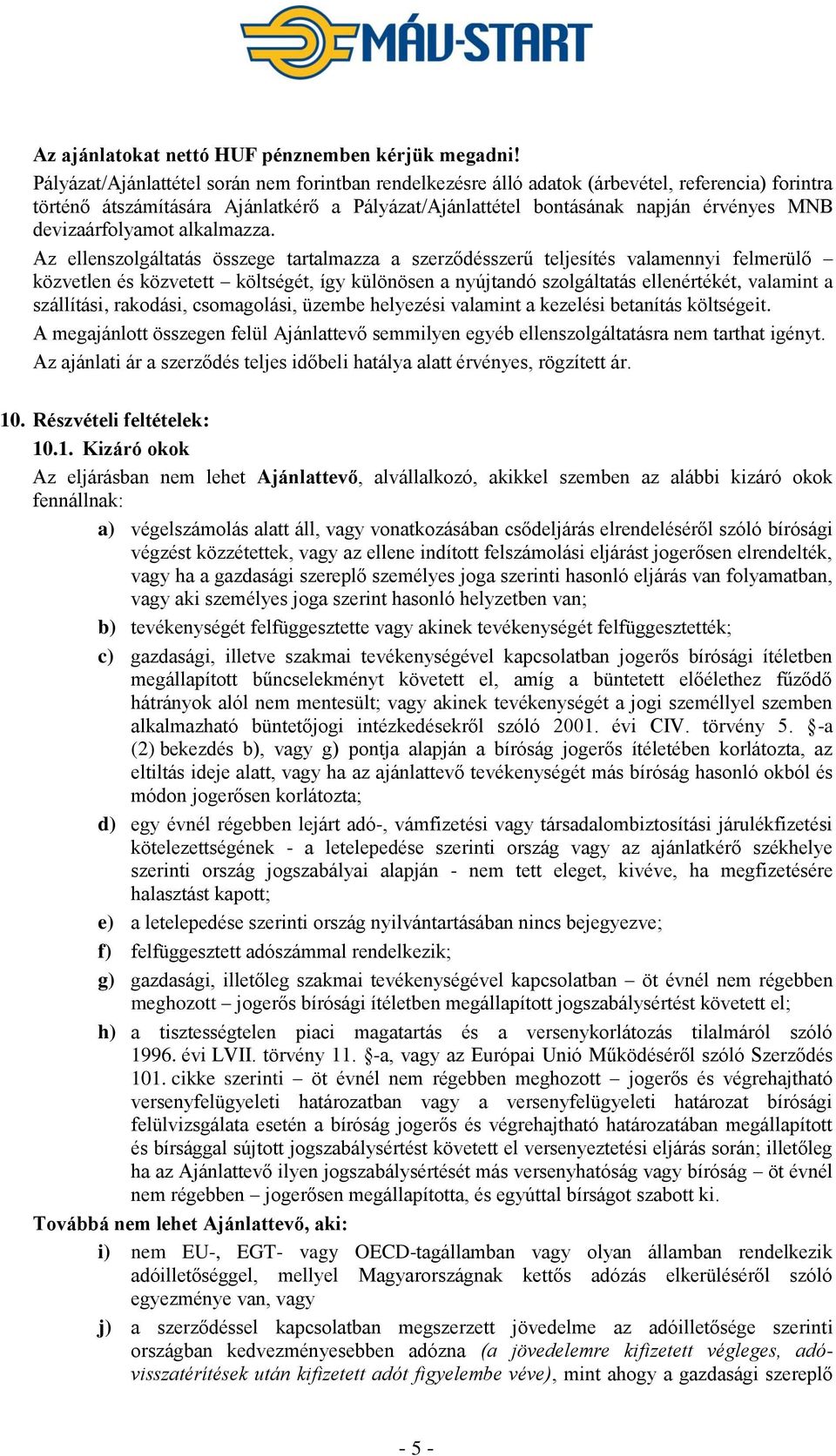 devizaárfolyamot alkalmazza.