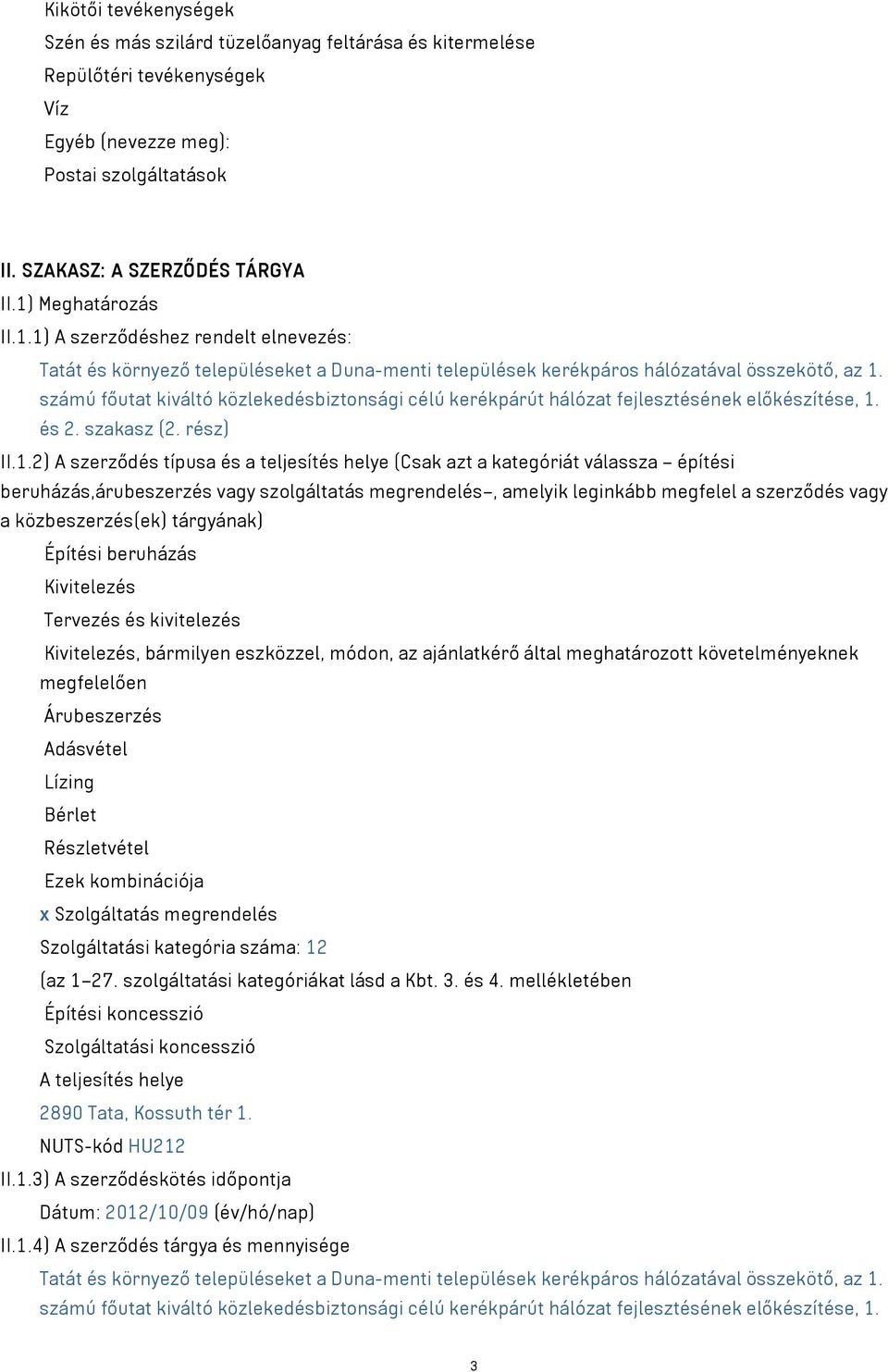 számú főutat kiváltó közlekedésbiztonsági célú kerékpárút hálózat fejlesztésének előkészítése, 1.