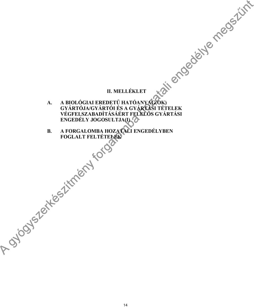 ÉS A GYÁRTÁSI TÉTELEK VÉGFELSZABADÍTÁSÁÉRT FELELŐS