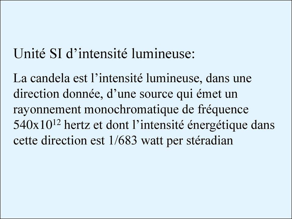 rayonnement monochromatique de fréquence 540x10 12 hertz et dont