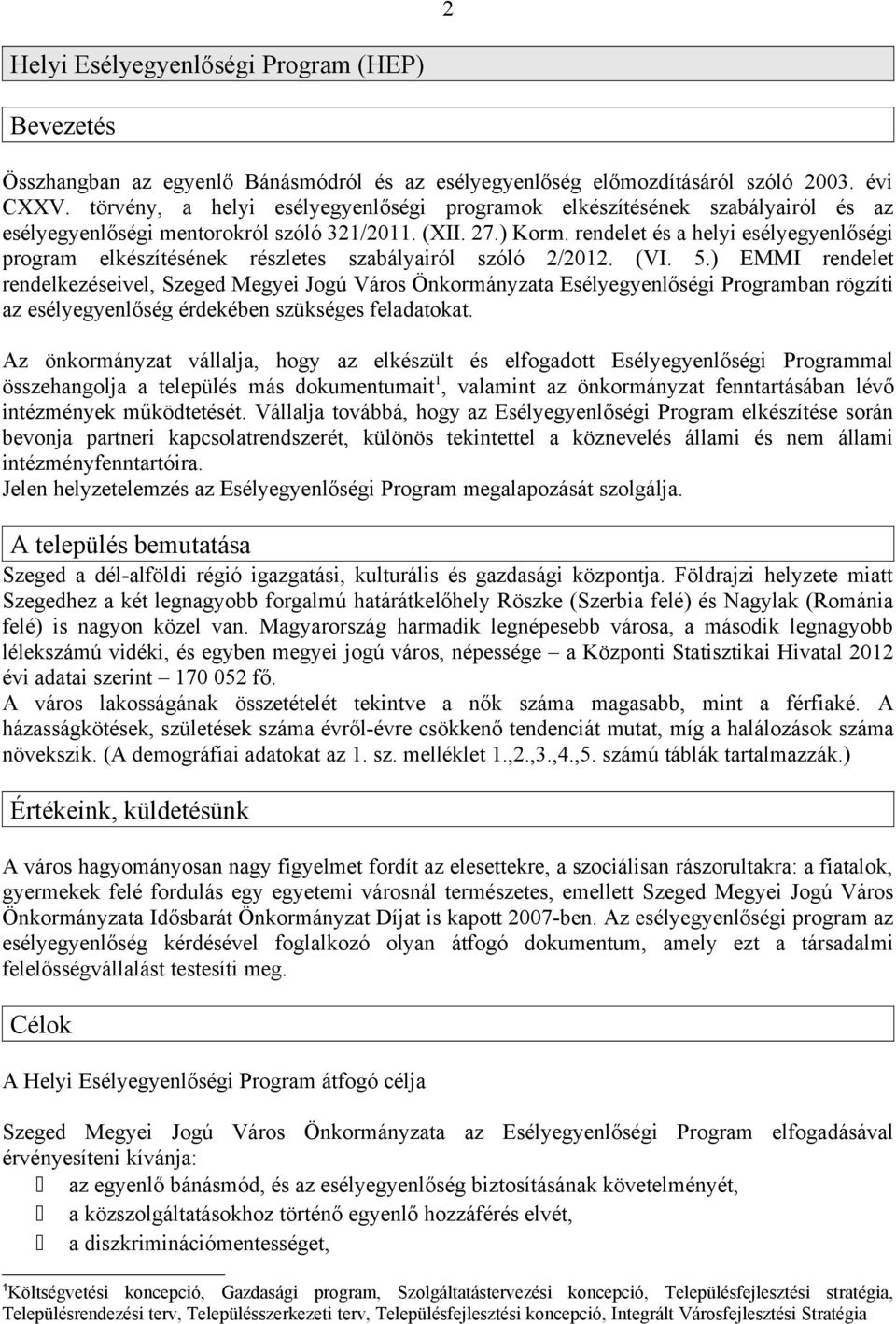 rendelet és a helyi esélyegyenlőségi program elkészítésének részletes szabályairól szóló 2/2012. (VI. 5.