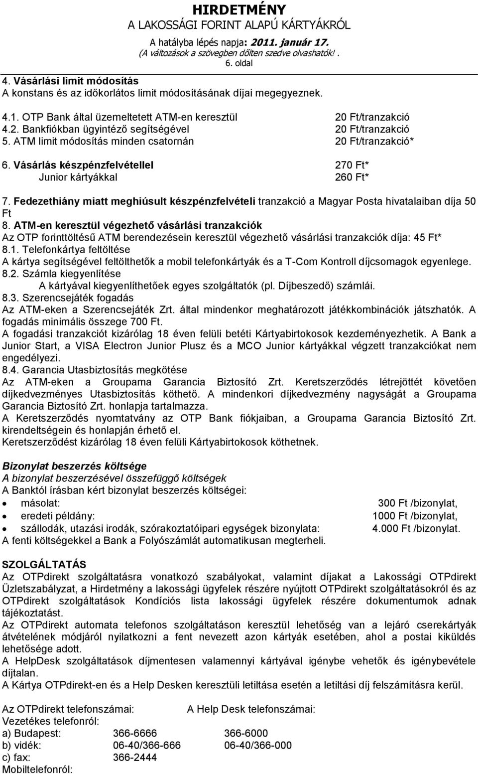 Fedezethiány miatt meghiúsult készpénzfelvételi tranzakció a Magyar Posta hivatalaiban díja 50 8.