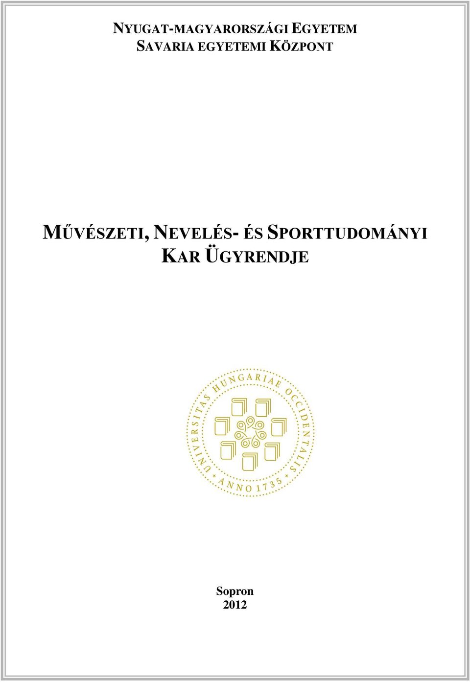 MŰVÉSZETI, NEVELÉS- ÉS