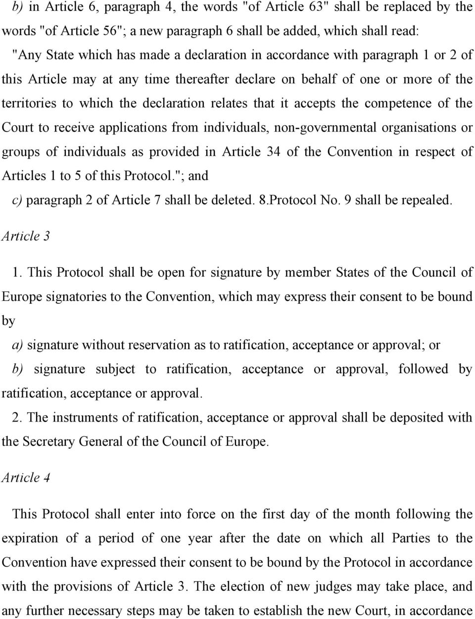 Court to receive applications from individuals, non-governmental organisations or groups of individuals as provided in Article 34 of the Convention in respect of Articles 1 to 5 of this Protocol.