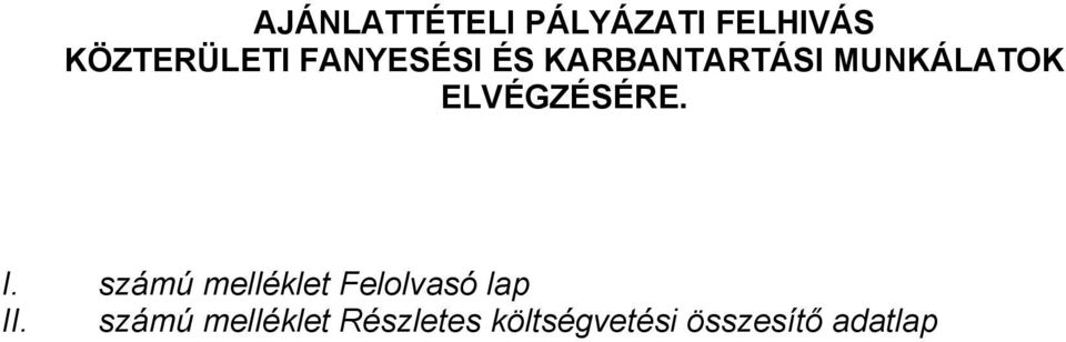 ELVÉGZÉSÉRE. I.