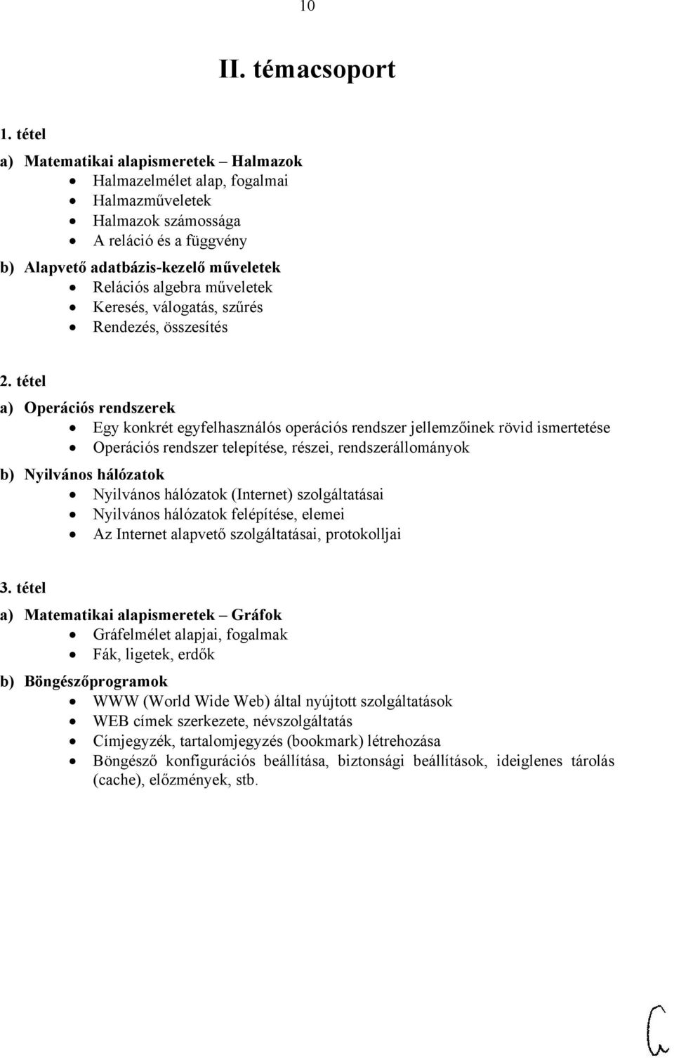 Keresés, válogatás, szűrés Rendezés, összesítés 2.