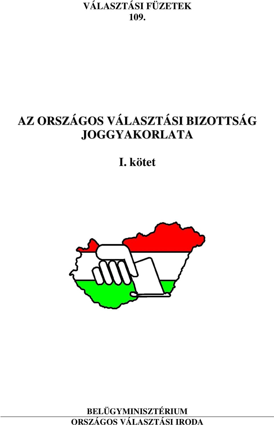 BIZOTTSÁG JOGGYAKORLATA I.