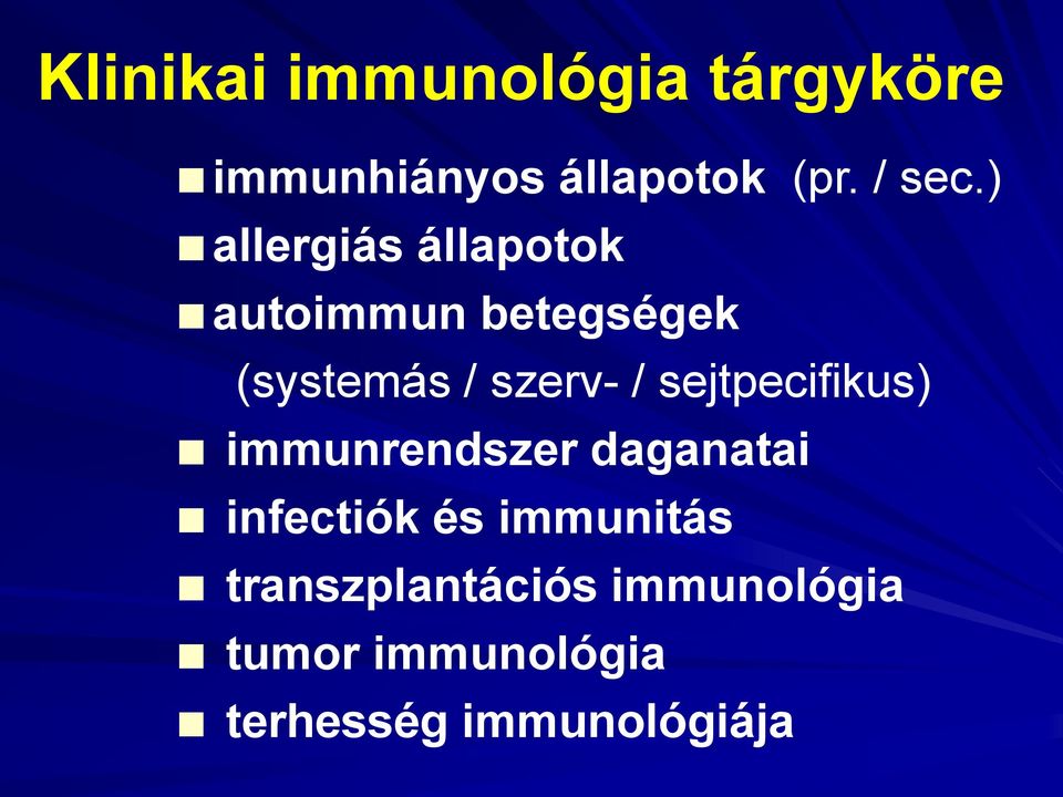 sejtpecifikus) immunrendszer daganatai infectiók és immunitás