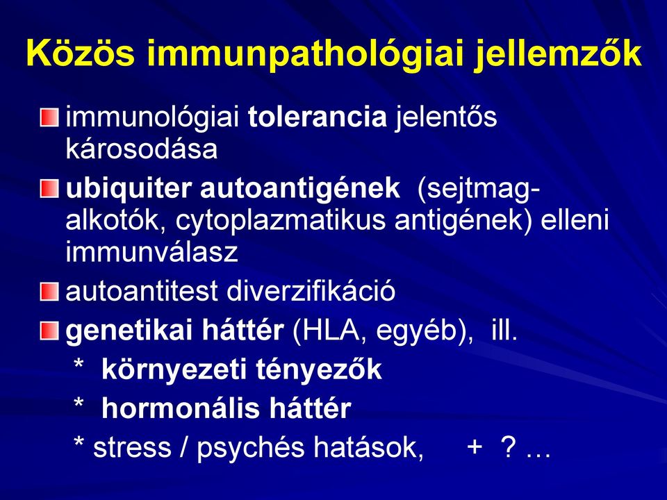antigének) elleni immunválasz autoantitest diverzifikáció genetikai háttér