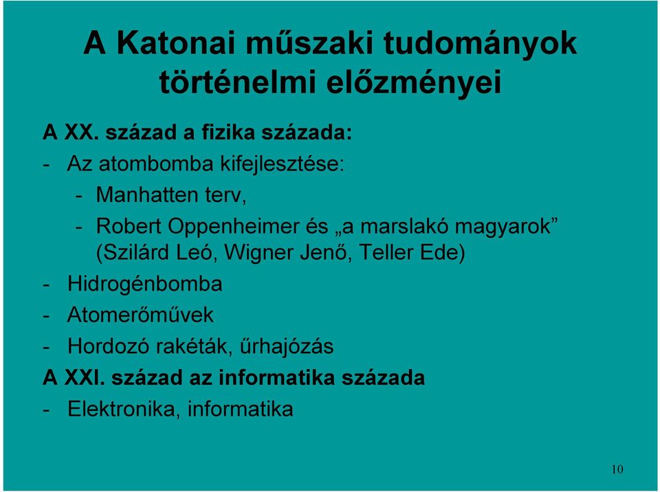 Oppenheimer és a marslakó magyarok (Szilárd Leó, Wigner Jenő, Teller Ede) -
