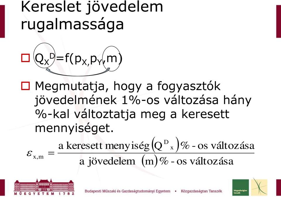 változtatja meg a keresett mennyiséget.