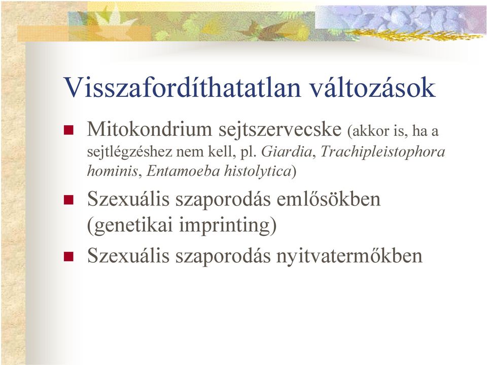 Giardia, Trachipleistophora hominis, Entamoeba histolytica)