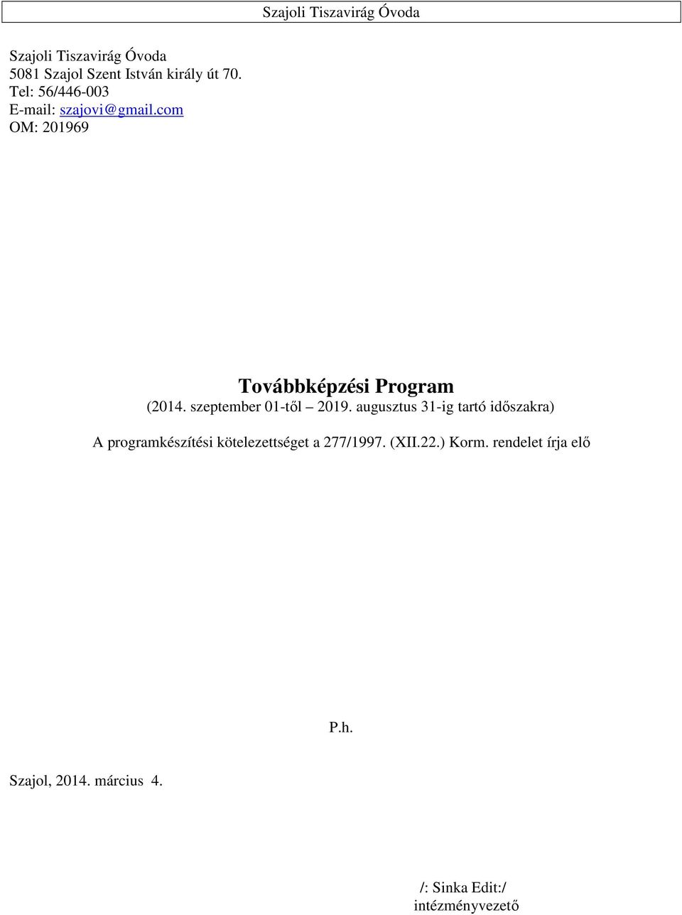 szeptember 01-től 2019.