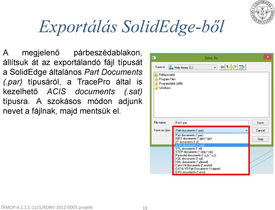 par) típusáról, a TracePro által is kezelhető ACIS documents (.sat) típusra.
