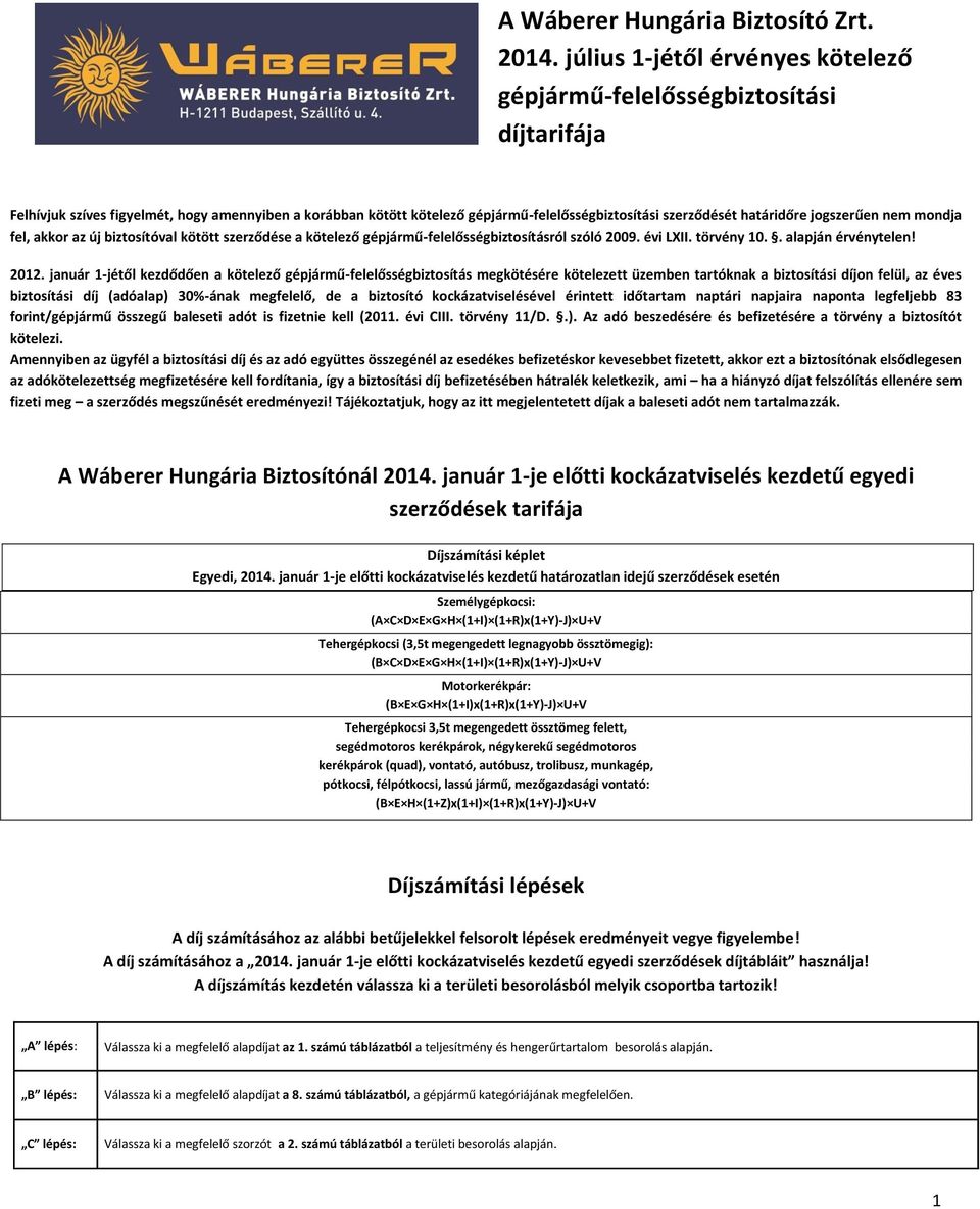 A Wáberer Hungária Biztosító Zrt július 1-jétől érvényes kötelező  gépjármű-felelősségbiztosítási díjtarifája - PDF Ingyenes letöltés