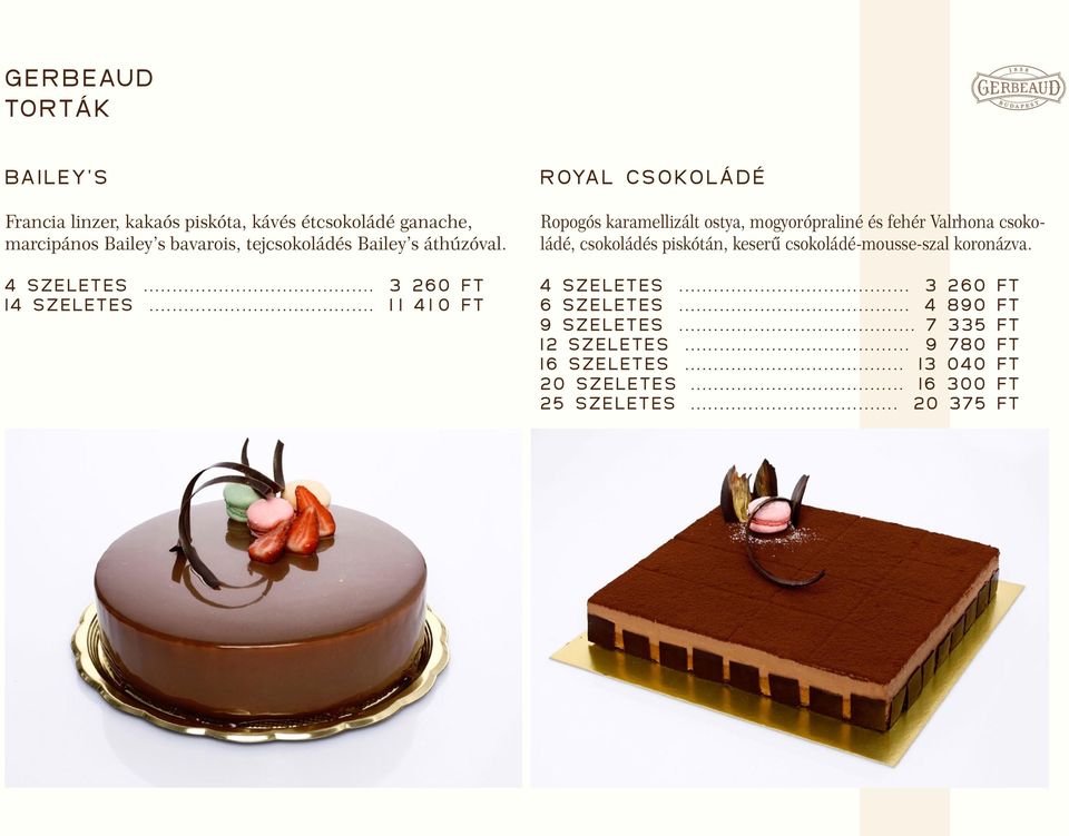 .. 1 1 41 0 FT Royal csokoládé Ropogós karamellizált ostya, mogyorópraliné és fehér Valrhona csokoládé, csokoládés piskótán,