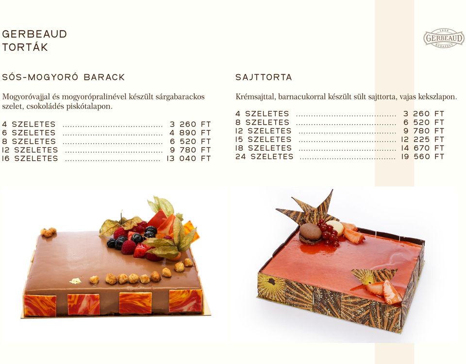 .. 13 040 FT Sajttorta Krémsajttal, barnacukorral készült sült sajttorta, vajas kekszlapon. 4 szeletes.