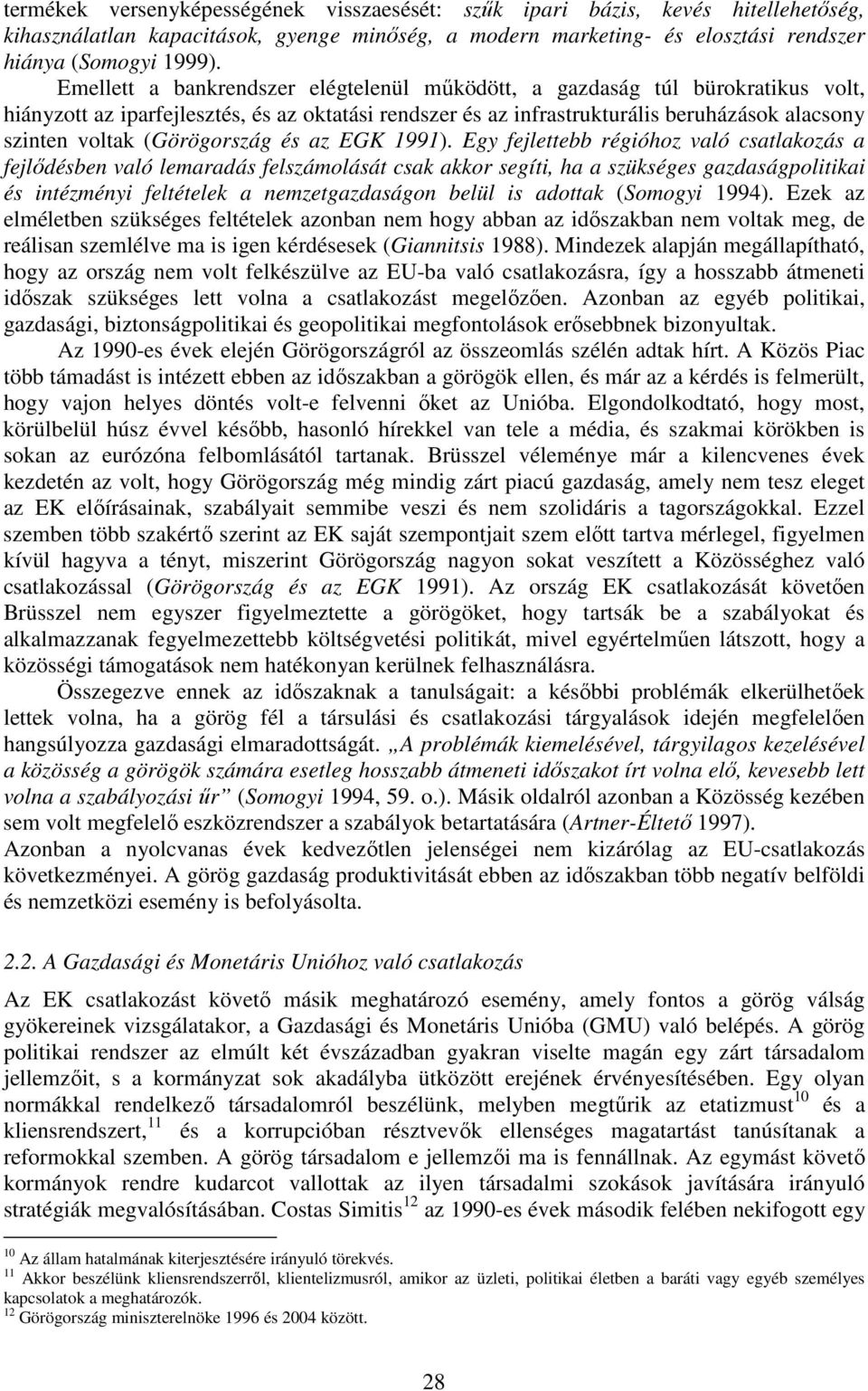 (Görögország és az EGK 1991).