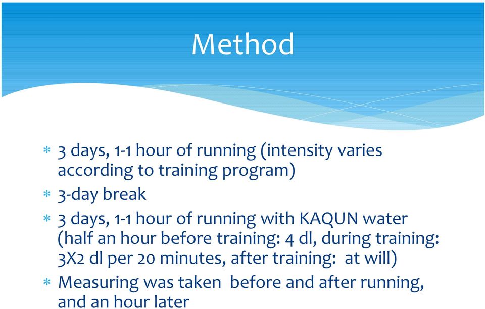 hour before training: 4 dl, during training: X2 dl per minutes, after