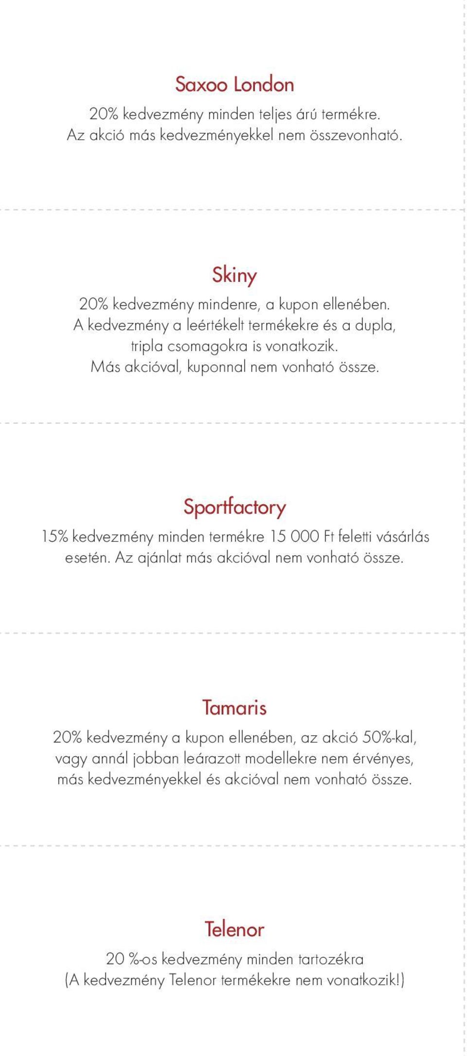 Sportfactory 15% kedvezmény minden termékre 15 000 Ft feletti vásárlás esetén. Az ajánlat más akcióval nem vonható össze.