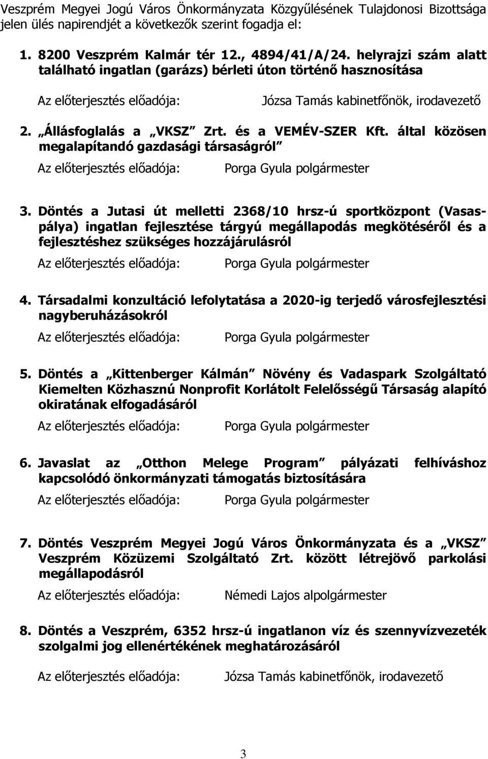 által közösen megalapítandó gazdasági társaságról 3.